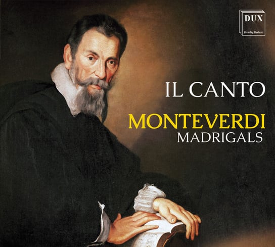 Monteverdi: Madrigals Il Canto