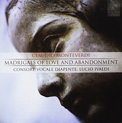 Monteverdi Madrigals Of Love And Abandonment Various Artists