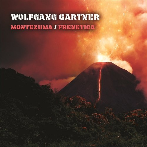 Montezuma / Frenetica Wolfgang Gartner