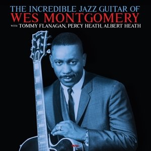 Montgomery, Wes - Incredible Jazz Guitar of Montgomery Wes