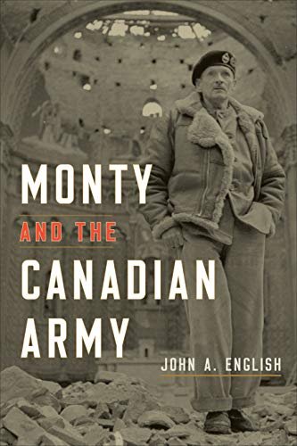 Monty and the Canadian Army John A. English