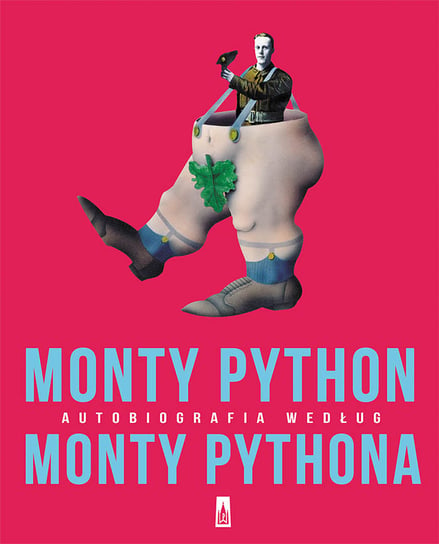 Monty Python. Autobiografia według Monty Pythona Monty Python