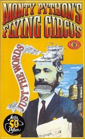 Monty Pythons Flying Circus Just the Words Volume Two. Episodes Twenty-Four to Forty-Five Monty Python