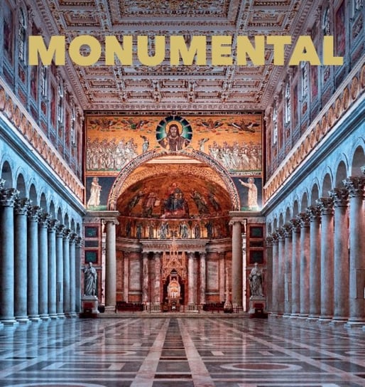 Monumental: The Greatest Architecture Created by Humankind Verlag Kunth