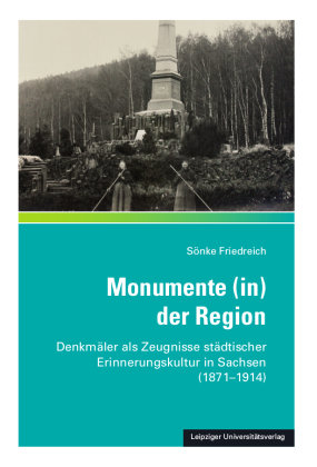 Monumente (in) der Region Leipziger Universitätsverlag