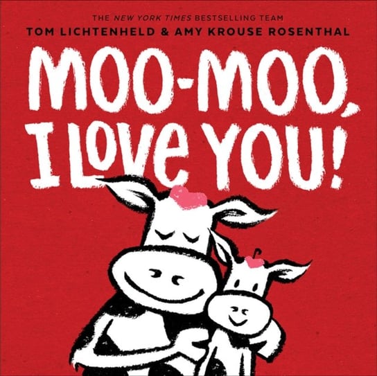 Moo-Moo, I Love You! Rosenthal Amy Krouse