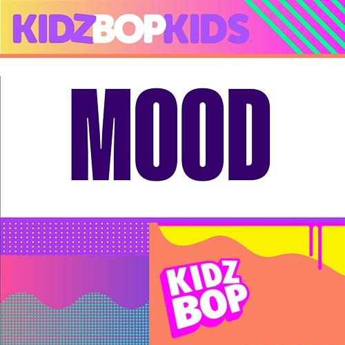 Mood Kidz Bop Kids