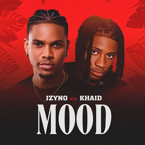 Mood JZyNO feat. Khaid