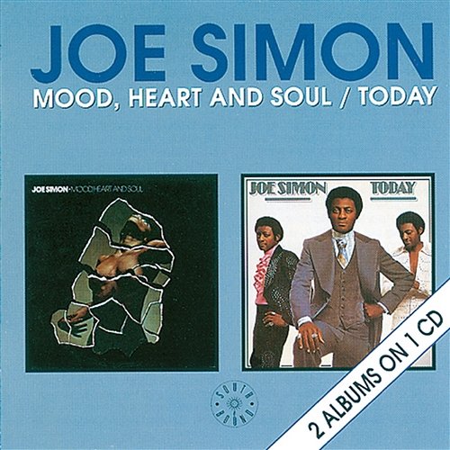 Mood, Heart And Soul/Today Joe Simon