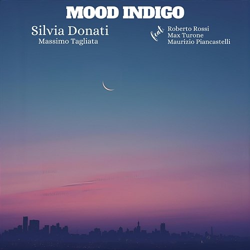Mood Indigo Max Turone, Massimo Tagliata, Maurizio Piancastelli, Roberto Rossi, Silvia Donati