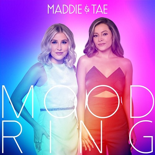 Mood Ring Maddie & Tae