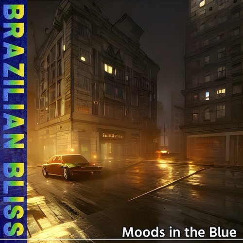 Moods in the Blue Brazilian Bliss