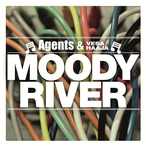 Moody River Agents & Vesa Haaja