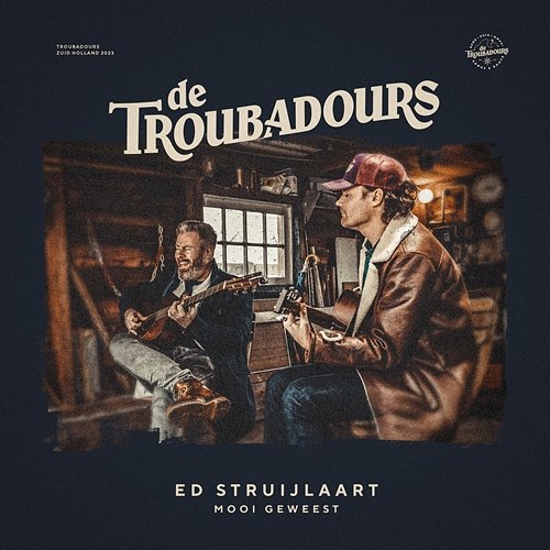 Mooi Geweest Ed Struijlaart & De Troubadours