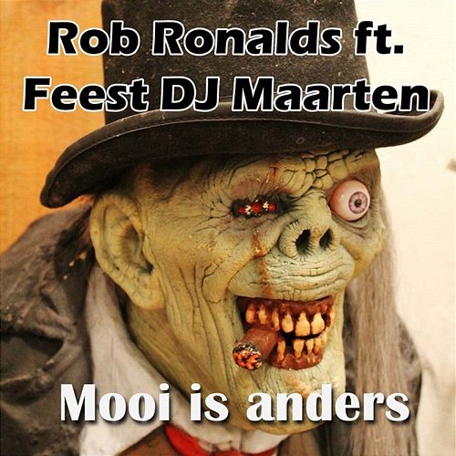Mooi Is Anders Rob Ronalds feat. Feest DJ Maarten