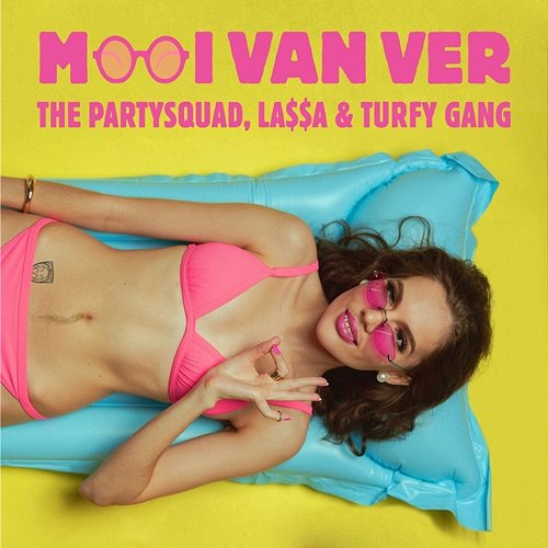 Mooi Van Ver The Partysquad, LA$$A & Turfy Gang
