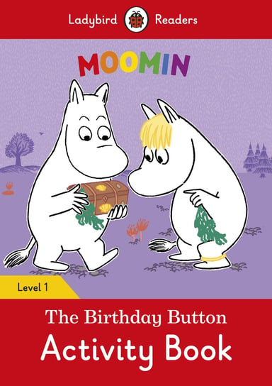Moomin. The Birthday Button. Activity Book. Ladybird Readers. Level 1 Opracowanie zbiorowe