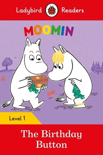 Moomin. The Birthday Button. Ladybird Readers. Level 1 Opracowanie zbiorowe