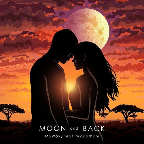 Moon and Back MaWayy, Wagathoni