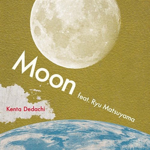 Moon Kenta Dedachi feat. Ryu Matsuyama