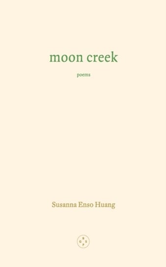 Moon Creek Susanna Enso Huang