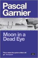 Moon in a Dead Eye Garnier Pascal
