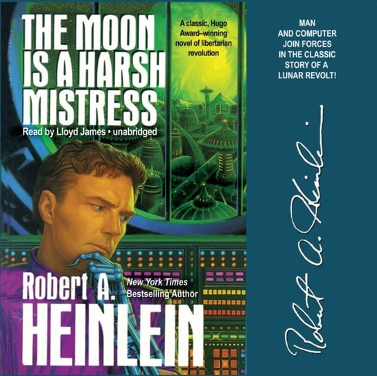 Moon is a Harsh Mistress Heinlein Robert A.