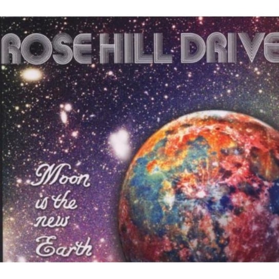 Moon Is the New Earth Rose Hill Drive