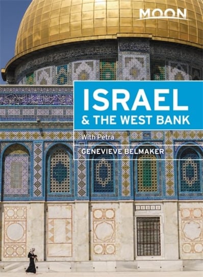 Moon Israel & the West Bank (Second Edition): Including Petra Genevieve Belmaker