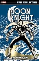 Moon Knight Epic Collection: Bad Moon Rising Moench Doug, Kraft David Anthony, Mantlo Bill, Grant Steven