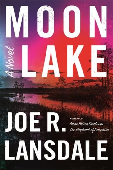 Moon Lake Lansdale Joe R.