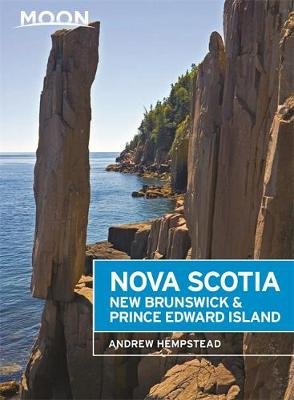 Moon Nova Scotia, New Brunswick & Prince Edward Island (Sixth Edition) Andrew Hempstead