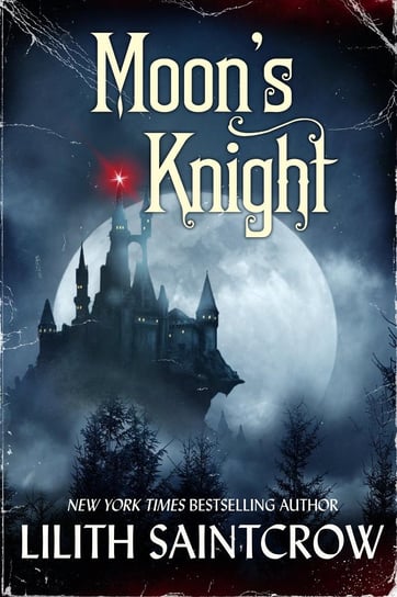 Moon's Knight Lilith Saintcrow