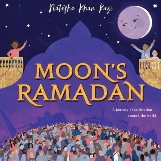 Moon's Ramadan Natasha Khan Kazi