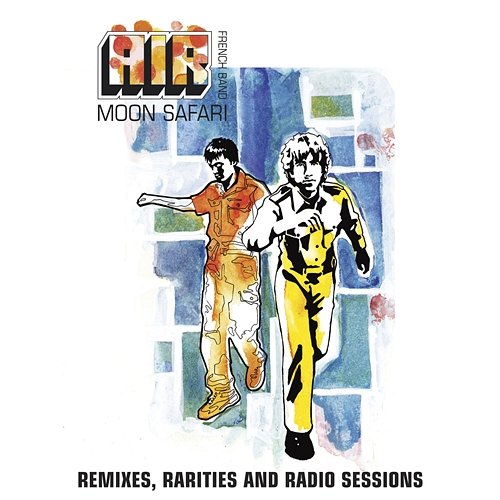 Moon Safari Remixes, Rarities and Radio Sessions Air