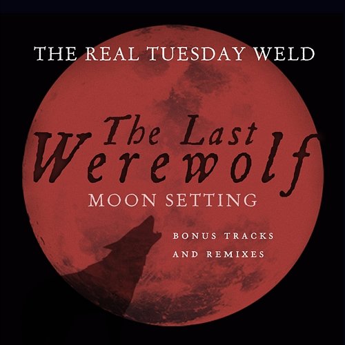 Moon Setting The Real Tuesday Weld