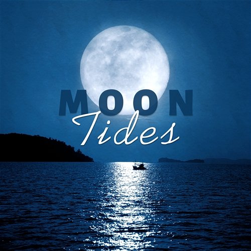 Moon Tides: Relaxing Ocean Waves and Background Instrumental Music for Deep Sleep, Meditation and Relaxation, Dark Night of the Soul, Body and Mind Dominika Jurczuk-Gondek