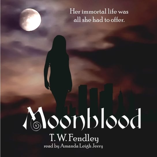 Moonblood Fendley T. W.