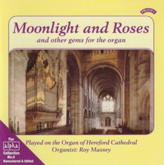 Moonlight And Roses And Other Gems From The Organ Priory