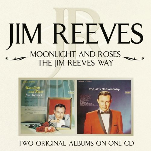 Moonlight and Roses / The Jim Reeves Way Reeves Jim