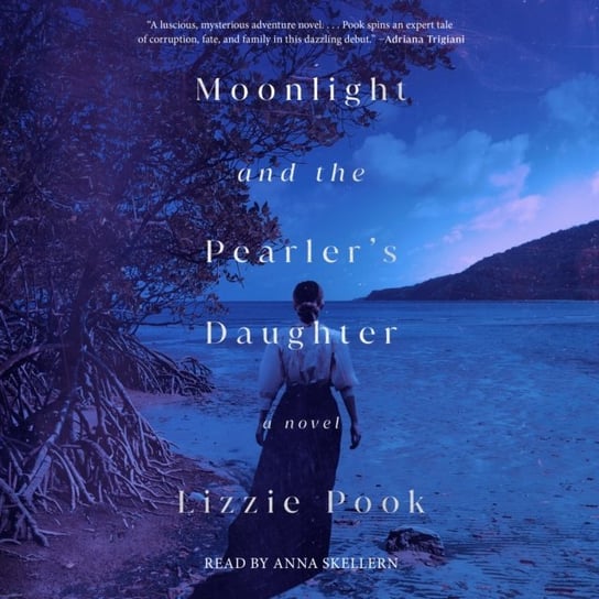 Moonlight and the Pearler's Daughter Lizzie Pook