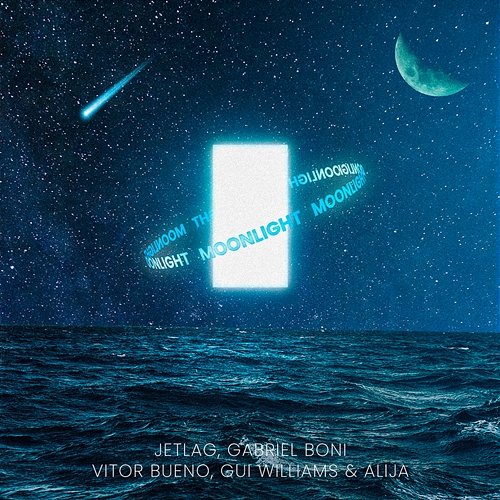 Moonlight Vitor Bueno, Jetlag Music, Gabriel Boni feat. Gui Williams & Alija