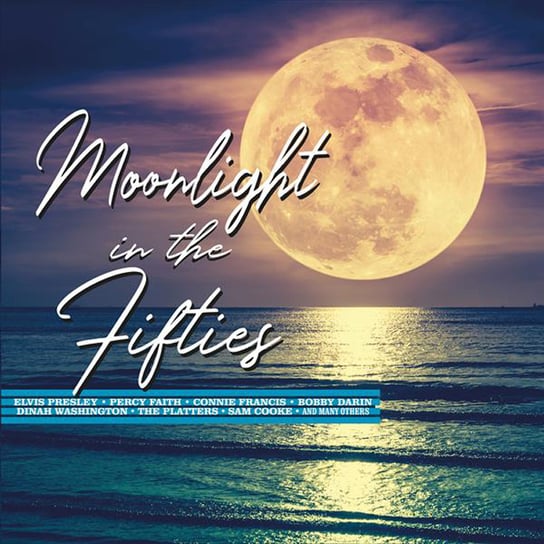 Moonlight In The Fifties (Remastered) Presley Elvis, Anka Paul, Lee Brenda, Francis Connie, Valens Ritchie, The Platters, Bobby Darin, The Orioles