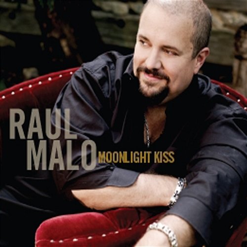 Moonlight Kiss Raul Malo