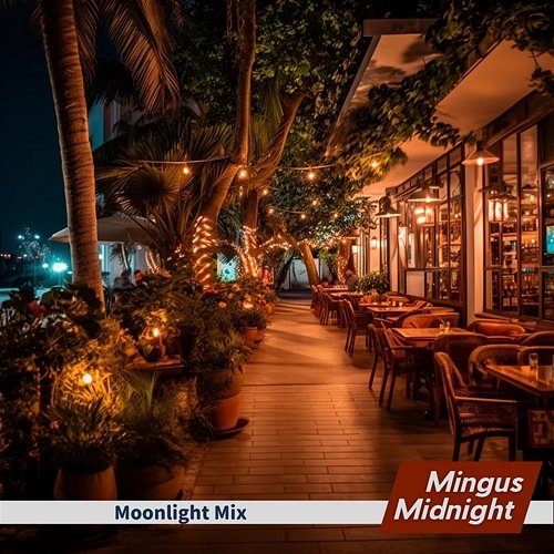 Moonlight Mix Mingus Midnight