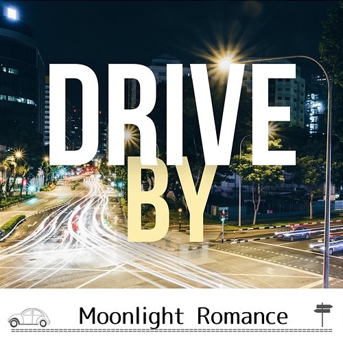 Moonlight Romance Drive by