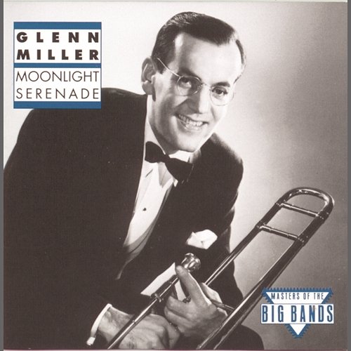 Moonlight Serenade Glenn Miller & His Orchestra