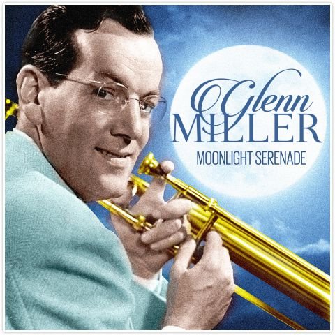Moonlight Serenade Miller Glenn