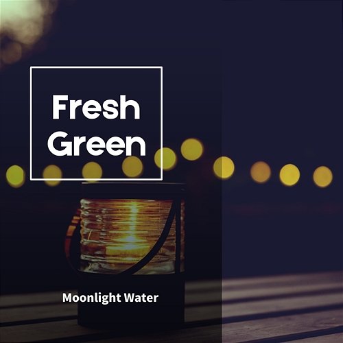 Moonlight Water Fresh Green