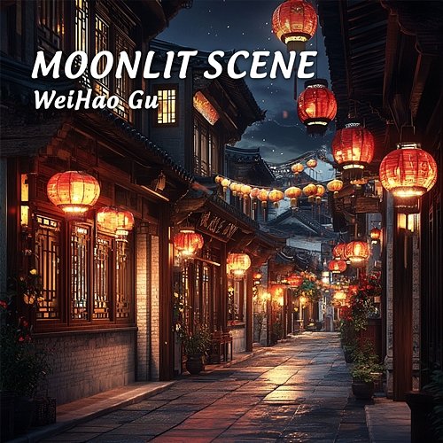 Moonlit Scene WeiHao Gu